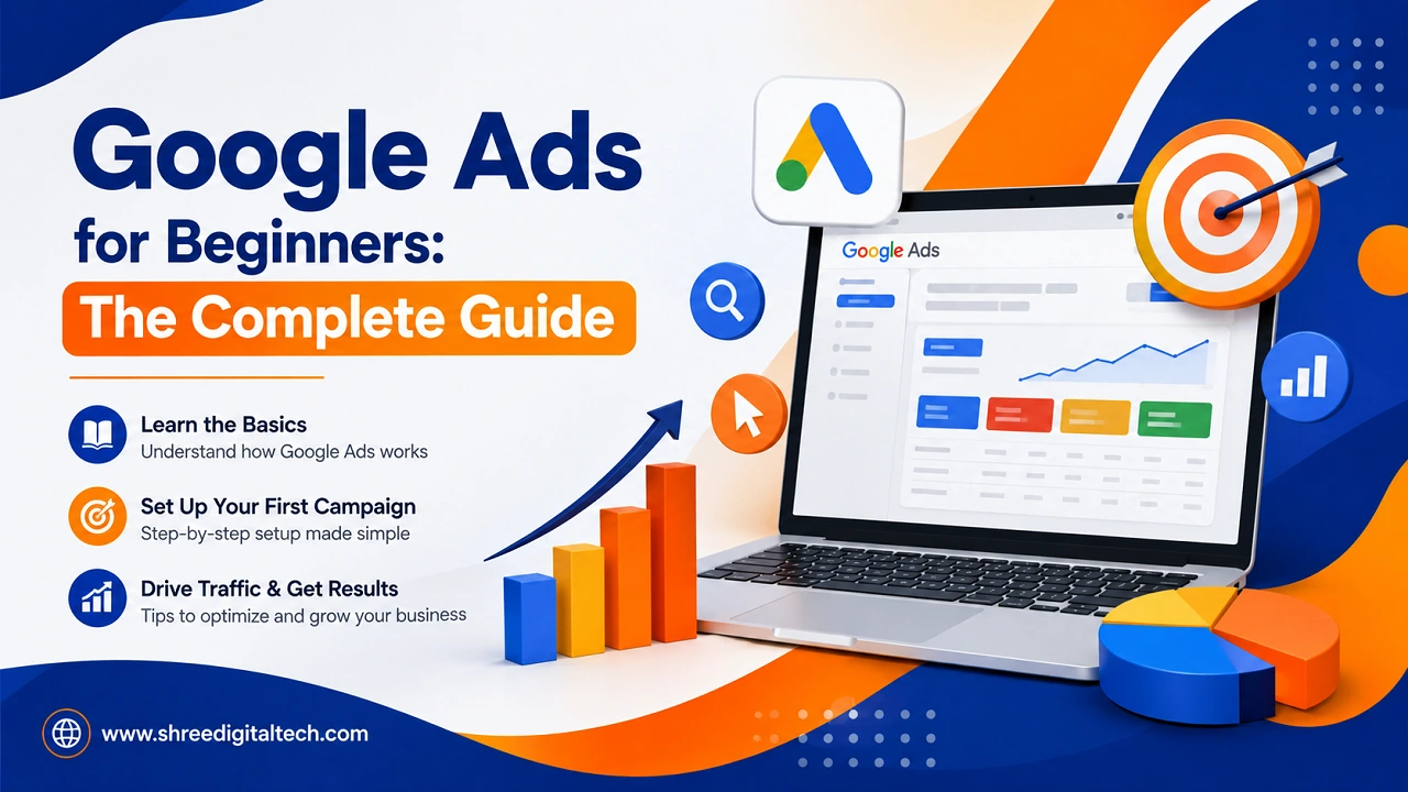 Google Ads for Beginners: The Complete Guide 1 Google Ads for Beginners complete guide with campaign setup, traffic and performance analytics