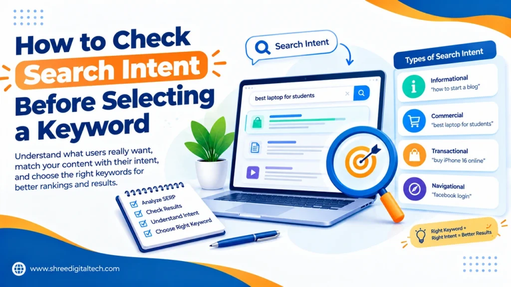 How to check search intent before selecting a keyword by analyzing search results and understanding informational, commercial, transactional, and navigational intent.